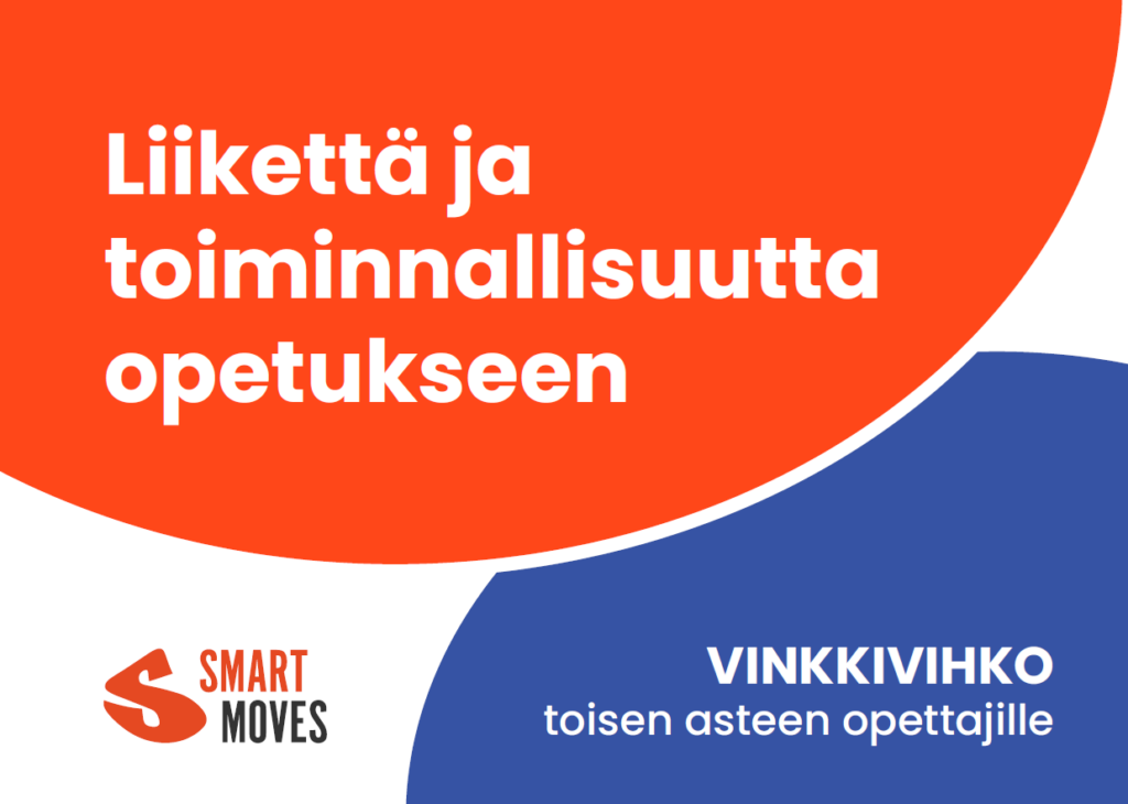 Liikettä ja toiminnallisuutta opetukseen. Vinkkivihko toisen asteen opettajille.